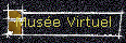 Mus�e Virtuel